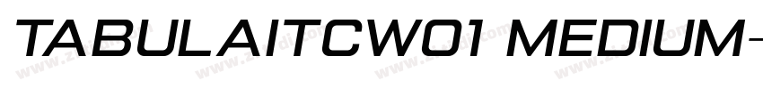 TabulaITCW01 Medium字体转换